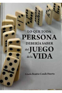 Lo que toda persona debería saber del juego de la vida
